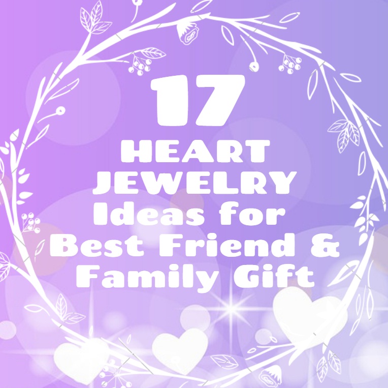 17-Heart-Jewelry-Ideas-for-Best-Friend-and-Family